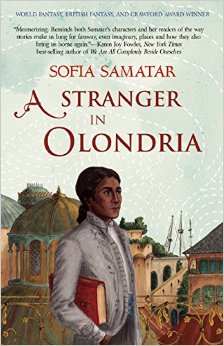 book cover for A Stranger in Olondria by Sofia Samatar